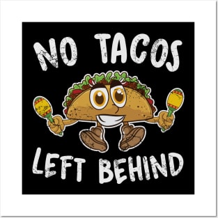 Cinco de Mayo No Tacos Left Behind Mexican Food Mexico Posters and Art